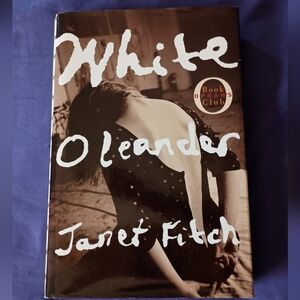 White Oleander Hard Cover By Janet Fitch